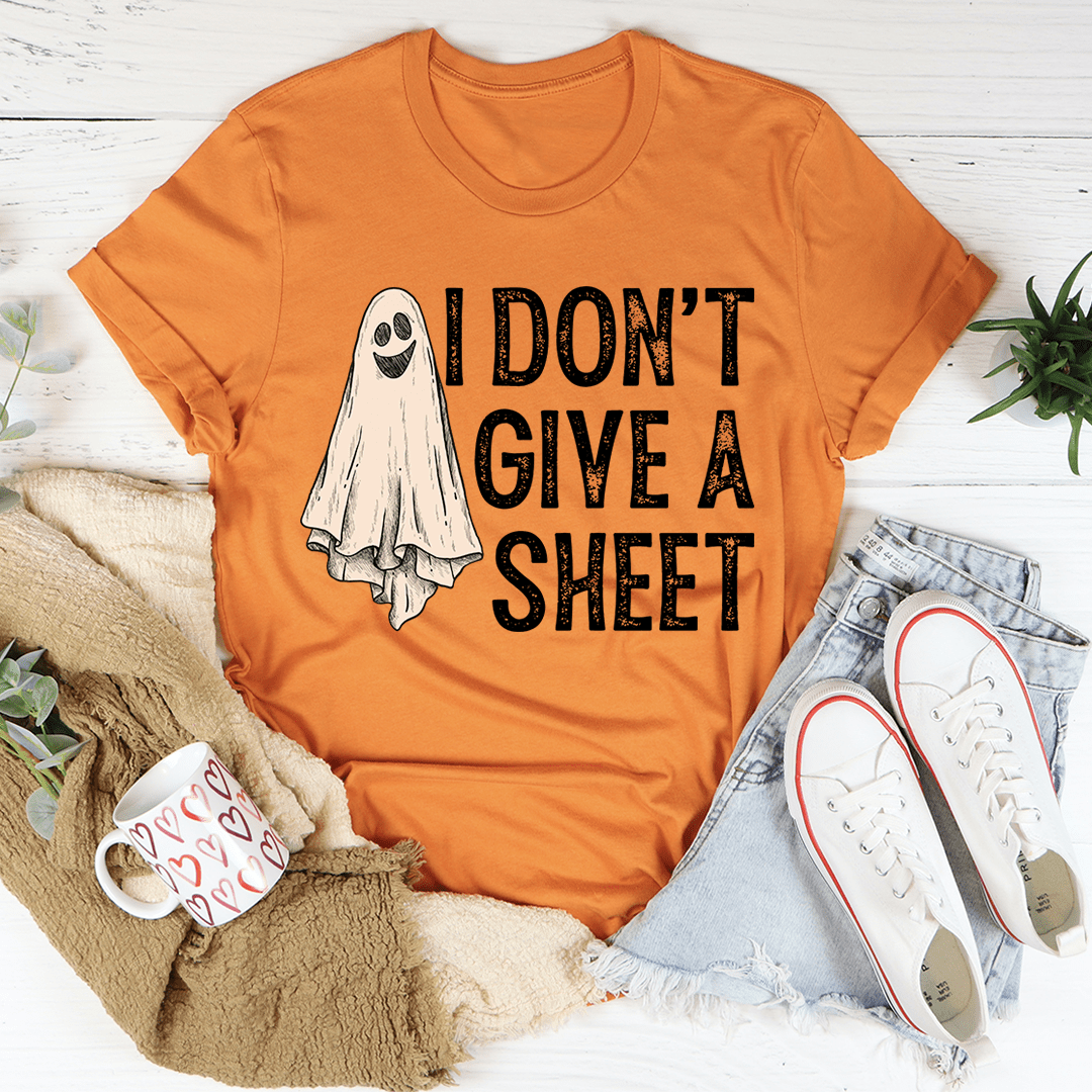 I Don't Give A Sheet Tee